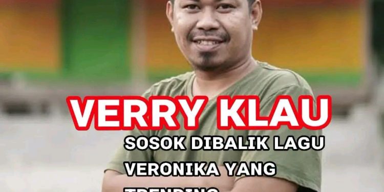 Verry Klau, Sosok di Balik Lagu Viral “Veronika”